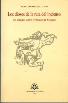 los dioses de la ruta del incienso un estudio sobre evemero de me sene-vicente dominguez garcia-9788474688450