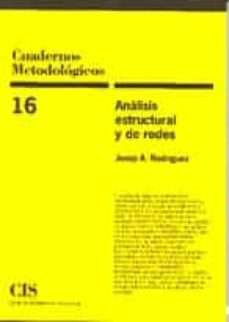 analisis estructural y de redes (cuadernos metodologicos, 16)-josep a. rodriguez-9788474763850
