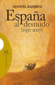 españa al desnudo (1931-2007)-manuel ramirez-9788474909050