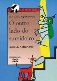 outro lado do sumidoiro, o (3ª ed.)-xose a. neira cruz-9788475073750