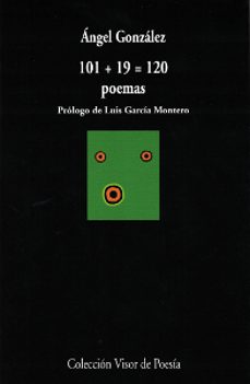 101 + 19 = 120 poemas-angel gonzalez-9788475224350