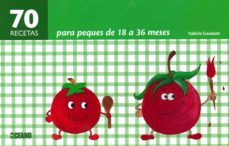 70 recetas para peques de 18 a 36 meses-valerie gaudant-9788475567150