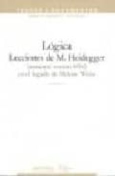logica: leccciones de m. heidegger (semestre 1934) en el legado d e helene weiss-martin heidegger-9788476583050