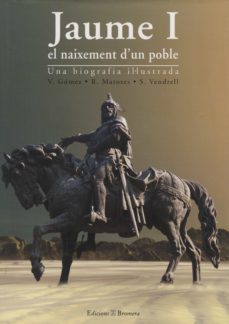 jaume i, el naixement d un poble: una biografia il lustrada-9788476604250