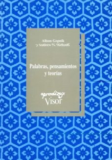 palabras, pensamientos y teorias-alison gopnik-andrew a. meltzoff-9788477741350