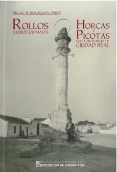 rollos jurisdiccionales, horcas y picotas en la provincia de ciuad real-9788477893950
