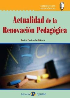 actualidad de la renovacion pedagogica-javier pericacho gomez-9788478846450