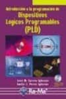 dispositivos logicos programables (pld): diseño practico de aplic aciones (incluye cd-rom)-jose m. garcia iglesias-emilio j. perez iglesias-9788478976850