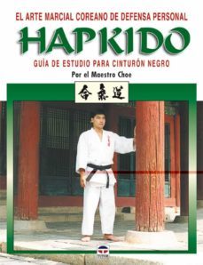 hapkido: guia de estudio para cinturon negro (el arte marcial cor eano de defensa personal)-9788479025250