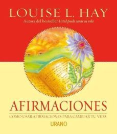 afirmaciones: como usar afirmaciones para cambiar tu vida-9788479535650