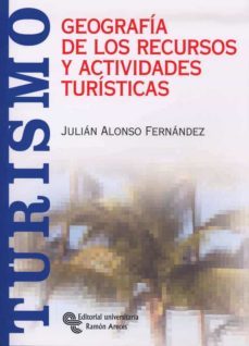 geografia de los recursos y actividades turisticas-julian alonso fernandez-9788480048750