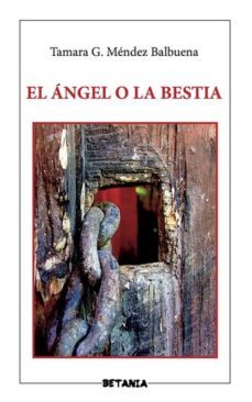 el angel o la bestia-tamara mendez balbuena-9788480173650