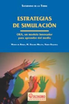 estrategias de simulacion: ora, un modelo innovador para aprender del medio-9788480632850