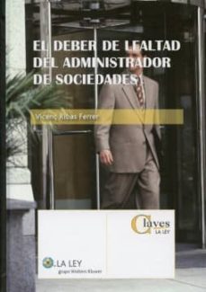 el deber de lealtad del administrador de sociedades-vicenc ribas ferrer-9788481263350