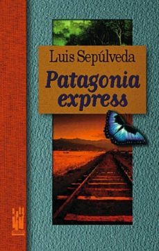 patagonia express-luis sepulveda-9788481360950