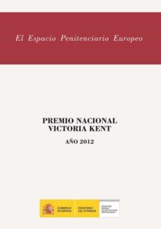 espacio penitenciario europeo: premio nacional victoria kent año 2012-9788481503050