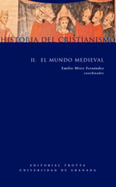historia del cristianismo (vol.ii): el mundo medieval (3ª ed)-emilio mitre fernandez-9788481647150