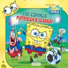 bob esponja, futboleko izarra!-9788482632650