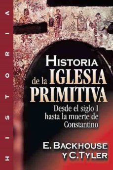 historia de la iglesia primitiva (ebook)-e. backhouse-c. tyler-9788482677750