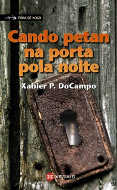 cando petan na porta pola noite-xabier puente docampo-9788483025550