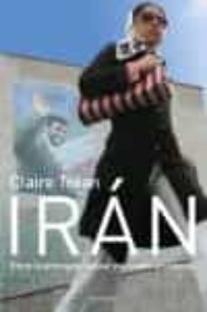 iran: entre la amenaza nuclear y el sueño occidental-claire trean-9788483077450