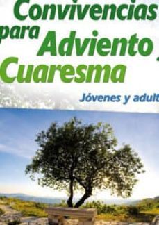 convivencias para adviento y cuaresma: jovenes y adultos-9788483165850
