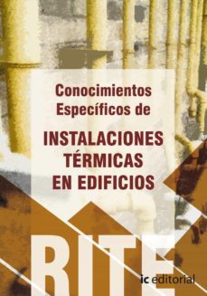 (i.b.d.) reglamento de instalaciones termicas en edificios- vol 4 conocimientos especificos de instalaciones termicas en edificios.-9788483649350