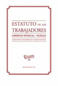 estatuto de los trabajadores. libertad sindical. huelga. proteccion de datos personales y derechos digitales-9788483676950