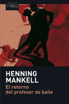el retorno del profesor de baile-henning mankell-9788483835050