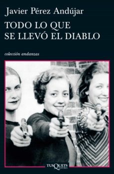 todo lo que se llevó el diablo (ebook)-javier perez andujar-9788483836750
