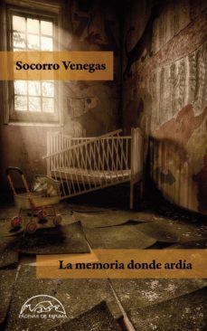 la memoria donde ardia (ebook)-socorro venegas-9788483936450