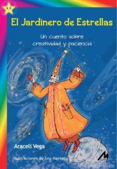 el jardinero de estrellas. un cuento sobre creatividad y paciencia. (ebook)-9788484112150