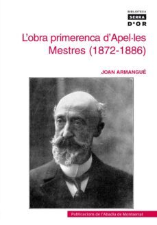 l obra primerenca d apel·les mestres (1872-1885)-9788484159650