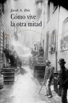 como vive la otra mitad-jacob augustus riis-9788484282150