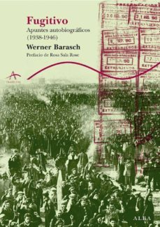 fugitivo: apuntes autobiograficos (1938-1946)-werner barasch-9788484283850