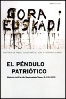 el pendulo patriotico: historia del partido nacionalista vasco (1 936-1979)-9788484321750