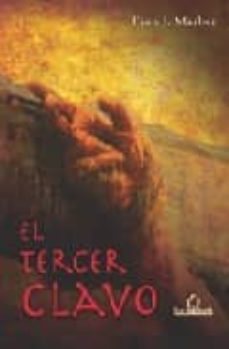 el tercer clavo-francisco javier martinez bernal-fran j marber-9788484545750