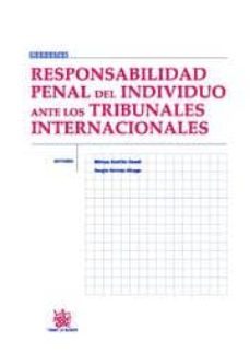 responsabilidad penal del individuo ante los tribunales internacionales-9788484567950