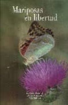 mariposas en libertad-juan ramon cordoba leon-jose manuel sesma moranas-gabino martin toral-9788484762850