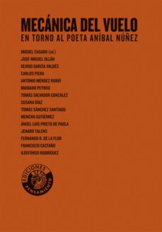 mecanica del vuelo: en torno al poeta anibal nuñez-9788487619250