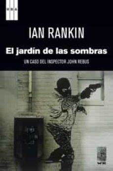 el jardin de las sombras (4º ed.)-ian rankin-9788490063750