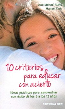 10 criterios para educar con acierto ideas practicas-jose manuel mañu-9788490233450