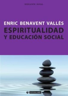 espiritualidad y educacion social-enric benavent valles-9788490297650
