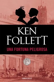 una fortuna peligrosa (ebook)-ken follett-9788490329450