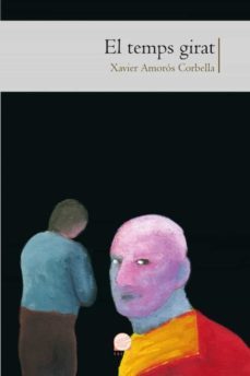 el temps girat-xavier amoros corbella-9788490343050
