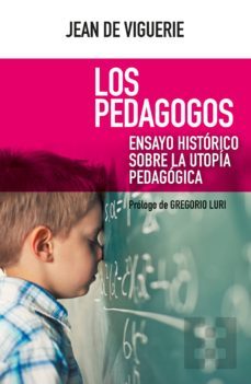 los pedagogos-jean de viguerie-9788490559550