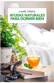 ayudas naturales para dormir bien (2ª ed.)-9788490568750