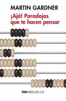 ¡aja! paradojas que te hacen pensar-martin gardner-9788490569450