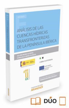 analisis de las cuencas hidricas transfronterizas de la peninsula iberica-julian mora aliseda-9788490599150