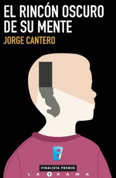 el rincon mas oscuro de su mente (ebook)-jorge cantero-9788490690550